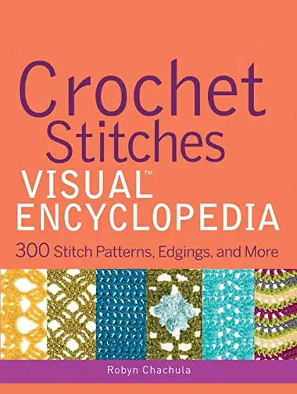 Visual Crochet Stitches Encyclopedia